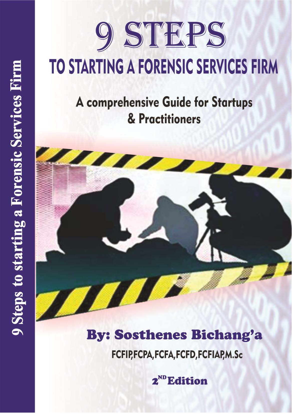 9 Steps to Starting a Forensic Services Firm 9 Steps to Starting a Forensic Services Firm